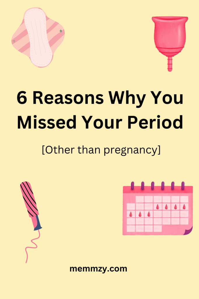 6 reasons why you missed your period